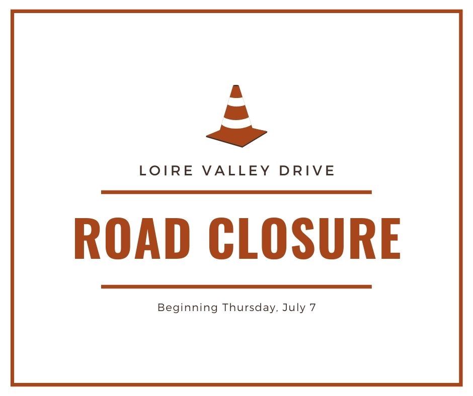 Loire Valley Drive Road Closure