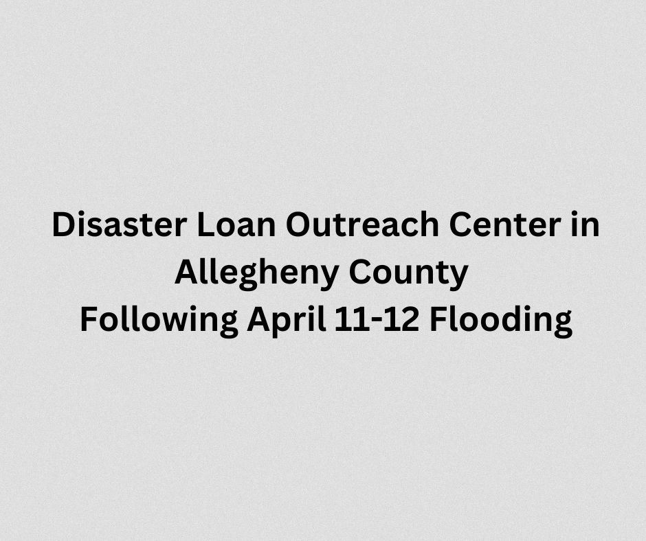 Disaster Loan Outreach Center in Allegheny County