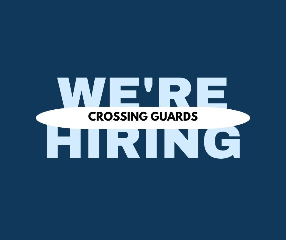 Now Hiring Crossing Guards